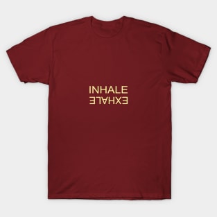 Inhale exhale T-Shirt